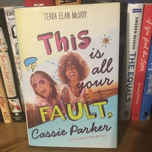 2/$18💰 This is all your Fault, Cassie Parker: Terra Elan McVoy